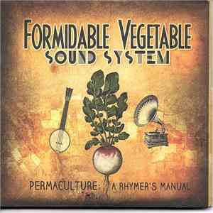 Formidable Vegetable Sound System - Permaculture: A Rhymer's Manual album flac