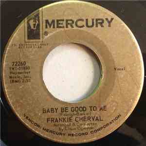 Frankie Cherval - Baby Be Good To Me / Shake Hands With A Loser album flac