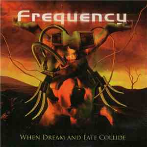 Frequency  - When Dream And Fate Collide album flac