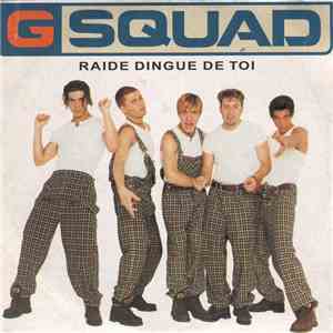 G Squad  - Raide Dingue De Toi album flac