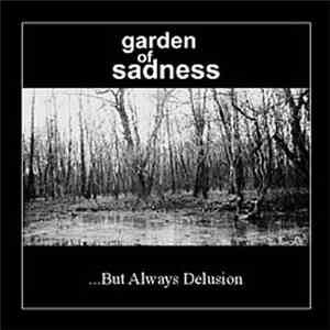 Garden Of Sadness - .​.​.​But Always Delusion album flac