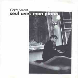 Geert Amant - Seul Avec Mon Piano album flac