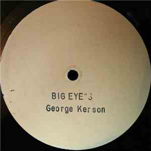 George Kerson - Big Eye's / Tell Me Baby album flac