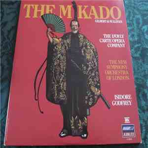 Gilbert And Sullivan - D'Oyly Carte Opera Company, The New Symphony Orchestra Of London, Isidore Godfrey - The Mikado album flac