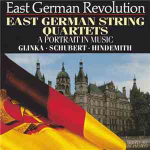 Glinka / Schubert / Hindemith - East German String Quartets (A Portrait In Music) album flac