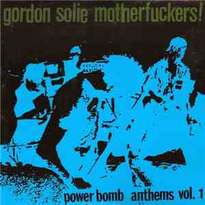 Gordon Solie Motherfuckers! - Power Bomb Anthems Vol. 1 album flac
