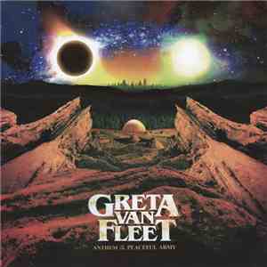 Greta Van Fleet - Anthem Of The Peaceful Army album flac
