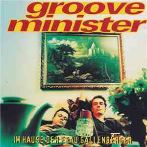 Grooveminister - Im Hause Der Frau Gallenberger album flac