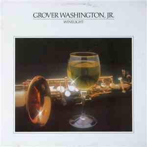 Grover Washington, Jr. - Winelight album flac