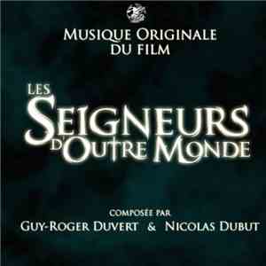 Guy-Roger Duvert, Nicolas Dubut - Les Seigneurs d'Outre-Monde album flac