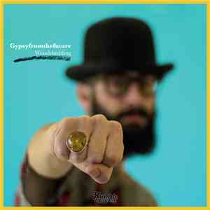 Gypsyfromthefuture - Woodshedding album flac