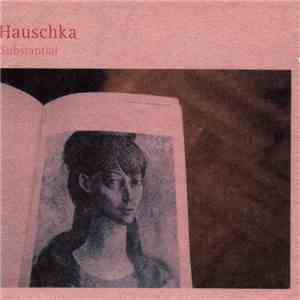 Hauschka - Substantial album flac