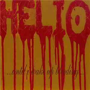 Helio - ...Until I Wake Up Bleeding... album flac