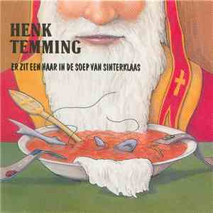 Henk Temming - Er Zit Een Haar In De Soep Van Sinterklaas album flac