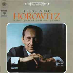 Horowitz, Scarlatti, Schubert, Schumann, Scriabin - The Sound Of Horowitz album flac