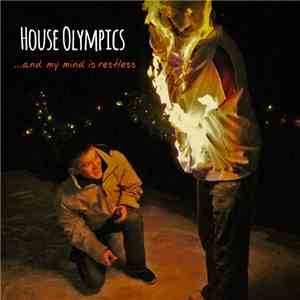 House Olympics - ...And My Mind Is Restless album flac