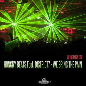 Hungry Beats Feat. District7 - We Bring The Pain (Official Devastator Anthem) album flac