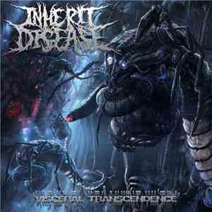 Inherit Disease - Visceral Transcendence album flac