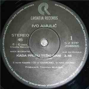 Ivo Amulić - Kada Prođu Teški Dani / Tu Me Dodirni album flac