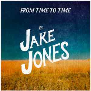 Jake Jones  - From Time To Time album flac