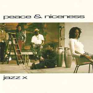 Jazz X - Peace & Niceness album flac