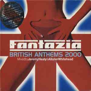 Jeremy Healy & Allister Whitehead - Fantazia - British Anthems 2000 album flac
