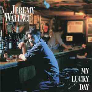 Jeremy Wallace - My Lucky Day album flac