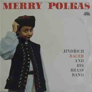Jindřich Bauer And His Brass Band - Merry Polkas album flac