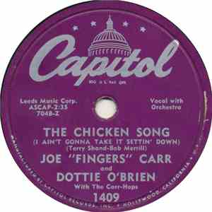Joe "Fingers" Carr And Dottie O'Brien With The Carr-Hops - The Chicken Song (I Ain't Gonna Take It Settin' Down) album flac