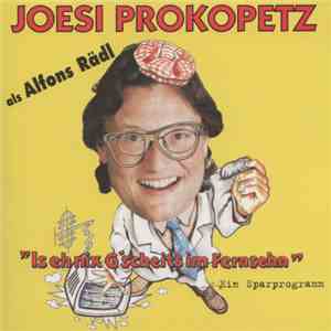 Joesi Prokopetz - Is Eh Nix G'scheits im Fernsehen - Ein Sparprogramm album flac