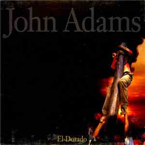 John Adams - El Dorado album flac