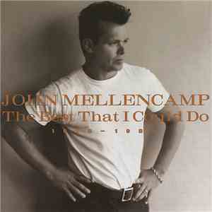 John Mellencamp - The Best That I Could Do 1976-1988 album flac