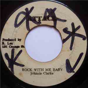 Johnnie Clarke / King Tubby's And The Aggrovators - Rock With Me Baby / A Crabit Version album flac