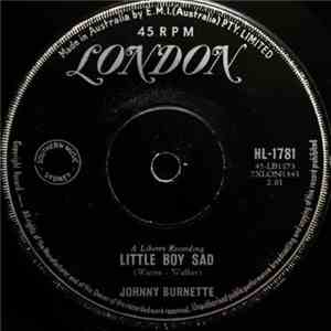 Johnny Burnette - Little Boy Sad / (I Go) Down To The River album flac