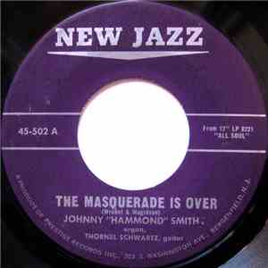 Johnny "Hammond" Smith - The Masquerade Is Over / All Soul album flac