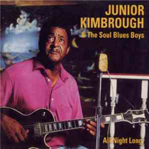 Junior Kimbrough & The Soul Blues Boys - All Night Long album flac