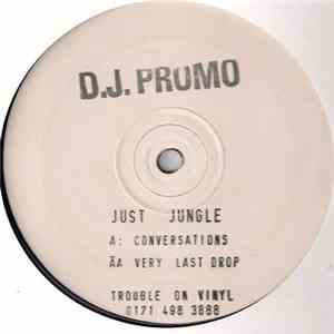 Just Jungle - Conversations / Very Last Drop album flac