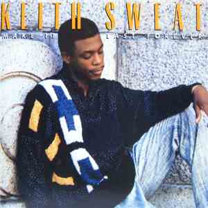 Keith Sweat - Make It Last Forever album flac
