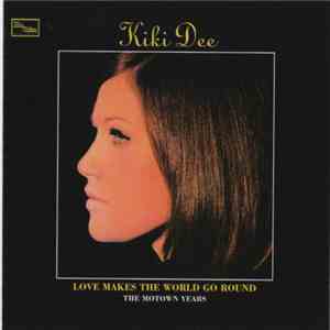 Kiki Dee - Love Makes The World Go Round: The Motown Years album flac