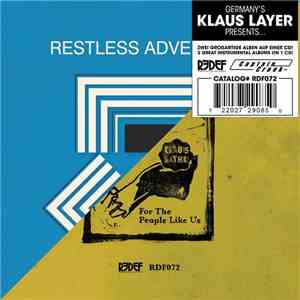 Klaus Layer - Restless Adventures For The People Like Us album flac