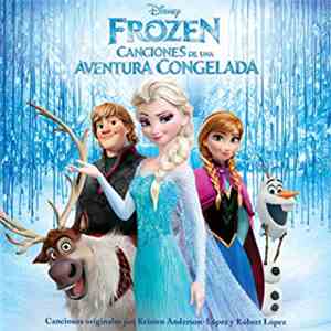 Kristen Anderson-Lopez, Robert Lopez - Frozen: Canciones de una Aventura Congelada album flac