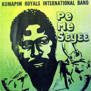 Kumapim Royals International Band - Pe Me Seyee album flac