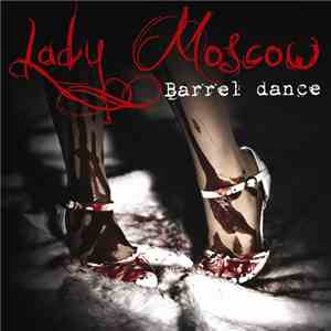 Lady Moscow - Barrel Dance album flac