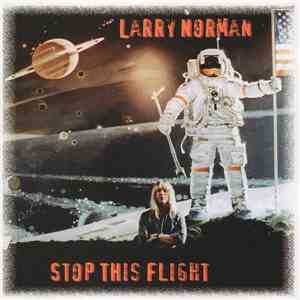 Larry Norman - Stop This Flight album flac