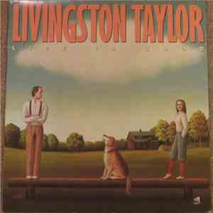 Livingston Taylor - Life Is Good album flac