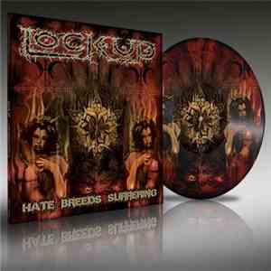 Lock Up  - Hate Breeds Suffering album flac
