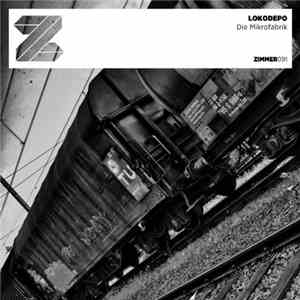 Lokodepo - Die Mikrofabrik EP album flac