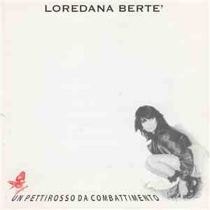 Loredana Berte’ - Un Pettirosso Da Combattimento album flac