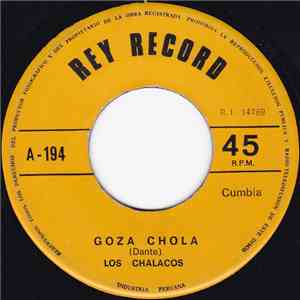 Los Chalacos - Goza Chola / El Comechao album flac