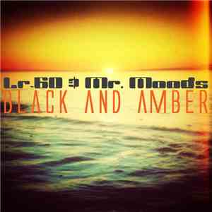 Lr-60 & Mr. Moods - Black And Amber album flac